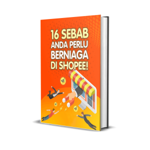 16 Sebab Anda Perlu Berniaga Di Shopee