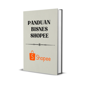 Panduan Lengkap Bisnes Shopee