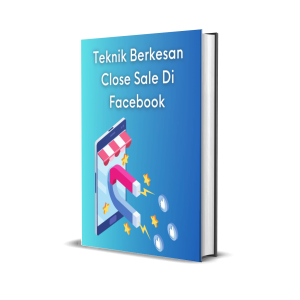 Teknik Berkesan Close Sale Dalam Fan Page