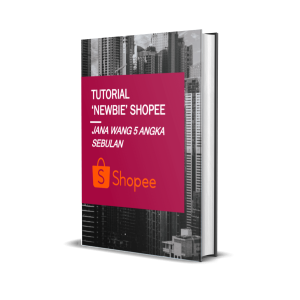 Tutorial NewBie Shopee – Jana Wang 5 Angka Sebulan